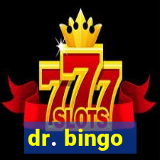 dr. bingo - videobingo   slots